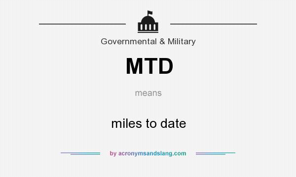 What does MTD mean? It stands for miles to date