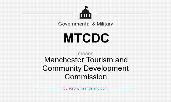What does MTCDC mean? It stands for Manchester Tourism and Community Development Commission