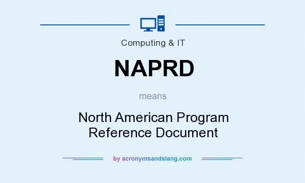 What does NAPRD mean? It stands for North American Program Reference Document