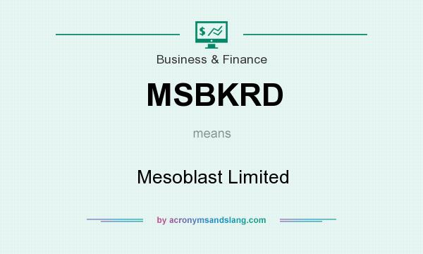 What does MSBKRD mean? It stands for Mesoblast Limited