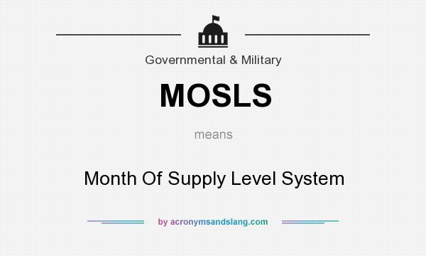 What does MOSLS mean? It stands for Month Of Supply Level System