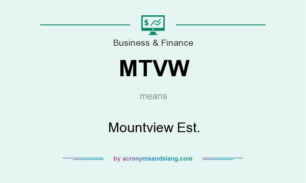 What does MTVW mean? It stands for Mountview Est.