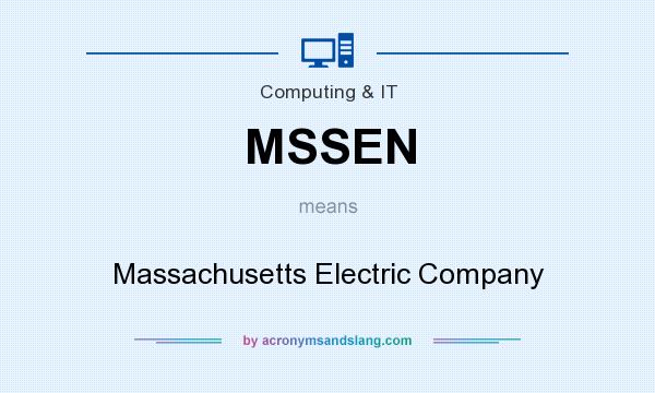 What does MSSEN mean? It stands for Massachusetts Electric Company