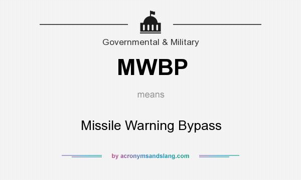 What does MWBP mean? It stands for Missile Warning Bypass