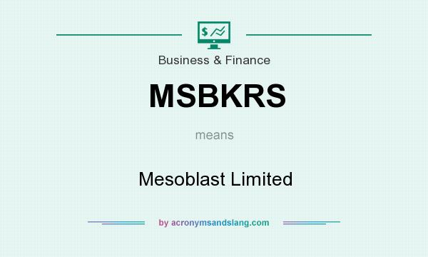 What does MSBKRS mean? It stands for Mesoblast Limited