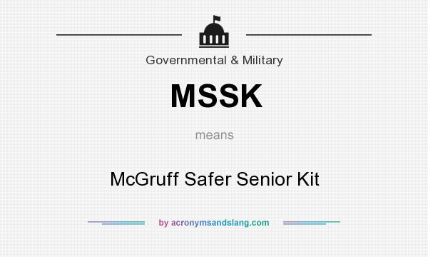 What does MSSK mean? It stands for McGruff Safer Senior Kit