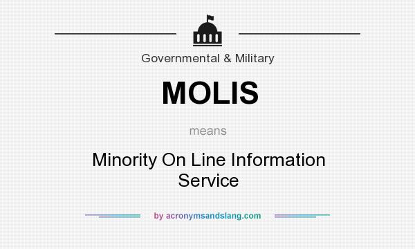 What does MOLIS mean? It stands for Minority On Line Information Service
