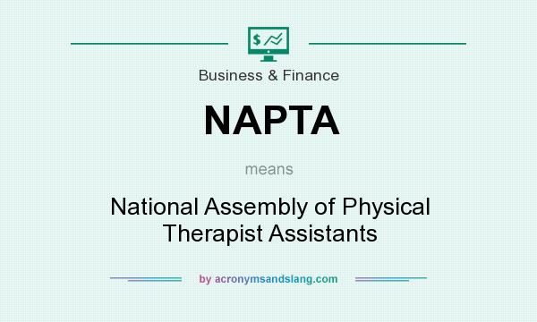 What does NAPTA mean? It stands for National Assembly of Physical Therapist Assistants