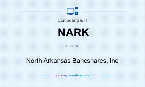 What does NARK mean? It stands for North Arkansas Bancshares, Inc.