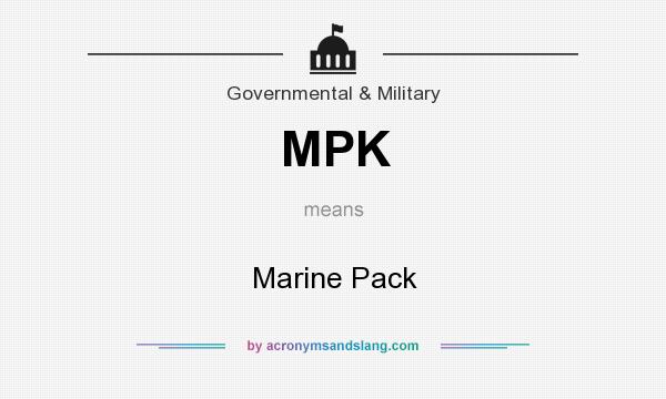 What does MPK mean? It stands for Marine Pack