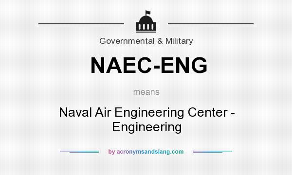 What does NAEC-ENG mean? It stands for Naval Air Engineering Center - Engineering