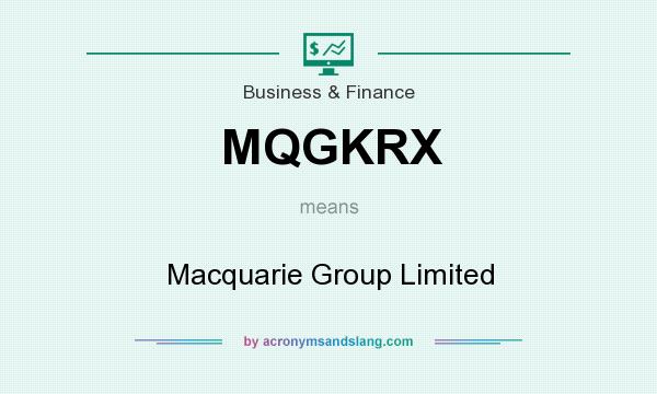 What does MQGKRX mean? It stands for Macquarie Group Limited