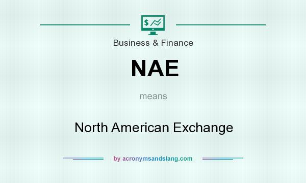 What does NAE mean? It stands for North American Exchange