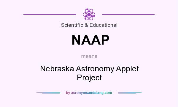 What does NAAP mean? It stands for Nebraska Astronomy Applet Project