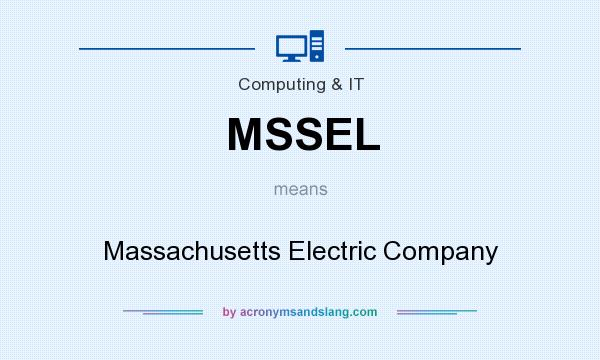 What does MSSEL mean? It stands for Massachusetts Electric Company