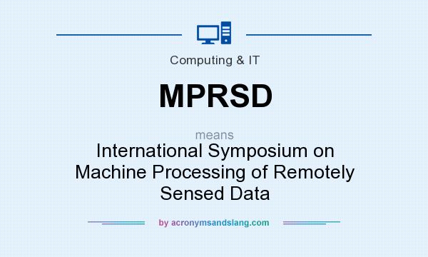 What does MPRSD mean? It stands for International Symposium on Machine Processing of Remotely Sensed Data