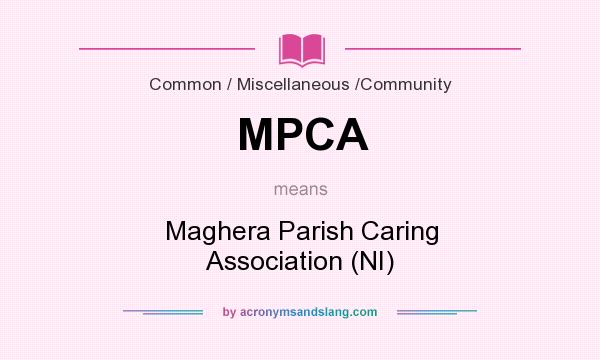 What does MPCA mean? It stands for Maghera Parish Caring Association (NI)