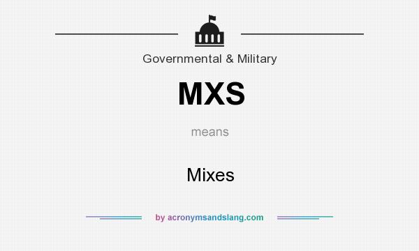 What does MXS mean? It stands for Mixes