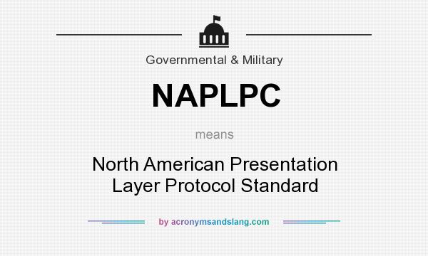 What does NAPLPC mean? It stands for North American Presentation Layer Protocol Standard