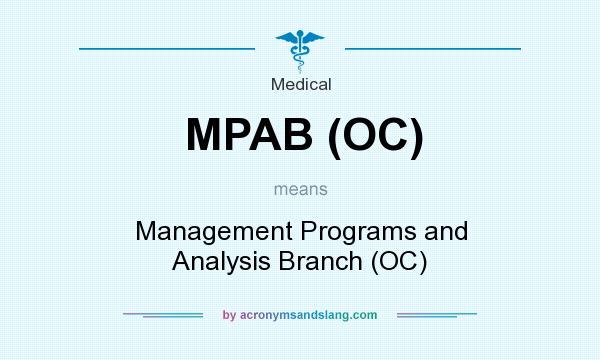 What does MPAB (OC) mean? It stands for Management Programs and Analysis Branch (OC)