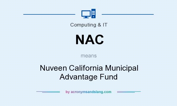 What does NAC mean? It stands for Nuveen California Municipal Advantage Fund