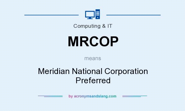 What does MRCOP mean? It stands for Meridian National Corporation Preferred