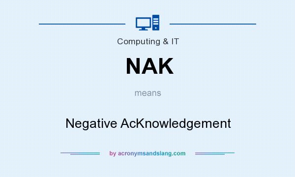 What does NAK mean? It stands for Negative AcKnowledgement