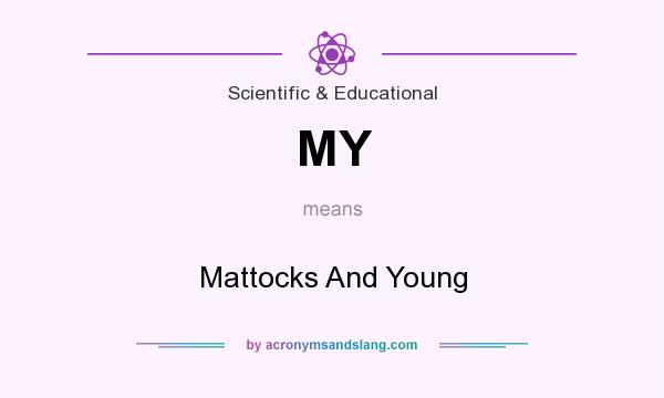 What does MY mean? It stands for Mattocks And Young