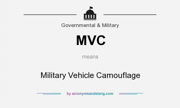 What does MVC mean? It stands for Military Vehicle Camouflage