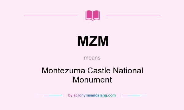 What does MZM mean? It stands for Montezuma Castle National Monument