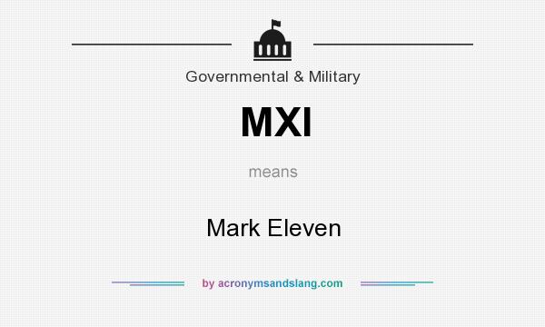 What does MXI mean? It stands for Mark Eleven