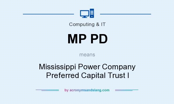 What does MP PD mean? It stands for Mississippi Power Company Preferred Capital Trust I