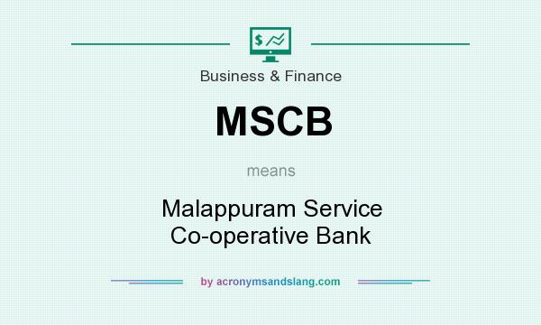 What does MSCB mean? It stands for Malappuram Service Co-operative Bank
