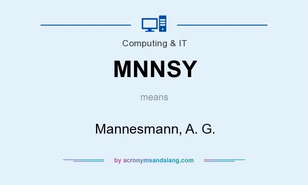 What does MNNSY mean? It stands for Mannesmann, A. G.
