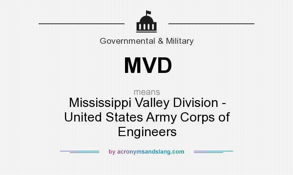 What does MVD mean? It stands for Mississippi Valley Division - United States Army Corps of Engineers