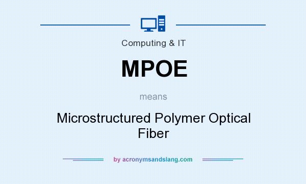 What does MPOE mean? It stands for Microstructured Polymer Optical Fiber