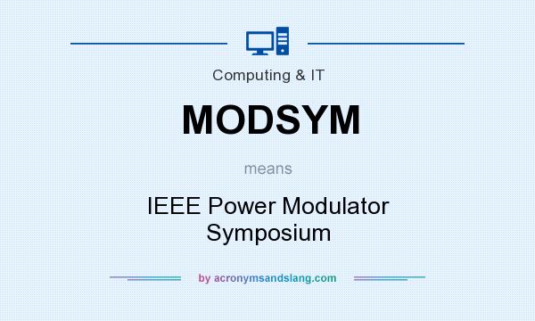 What does MODSYM mean? It stands for IEEE Power Modulator Symposium
