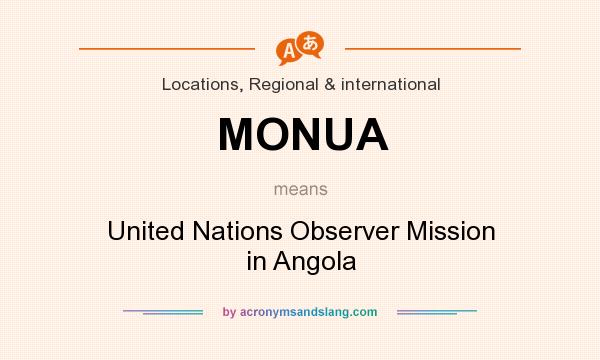 What does MONUA mean? It stands for United Nations Observer Mission in Angola