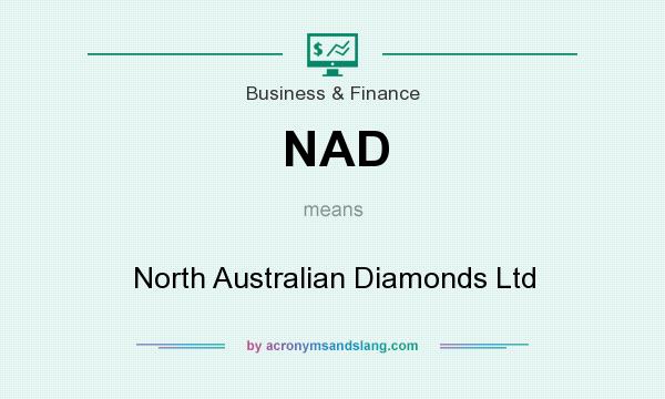 What does NAD mean? It stands for North Australian Diamonds Ltd