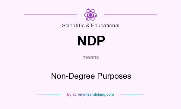 What does NDP mean? It stands for Non-Degree Purposes
