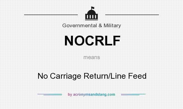 What does NOCRLF mean? It stands for No Carriage Return/Line Feed