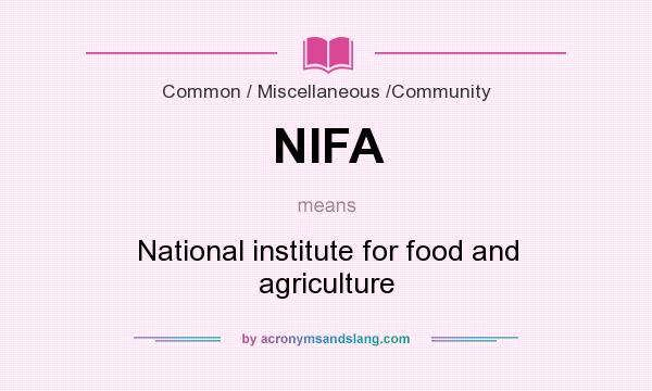 What does NIFA mean? It stands for National institute for food and agriculture