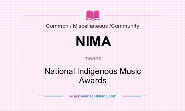 What does NIMA mean? It stands for National Indigenous Music Awards