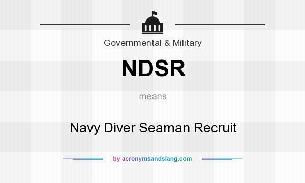 What does NDSR mean? It stands for Navy Diver Seaman Recruit