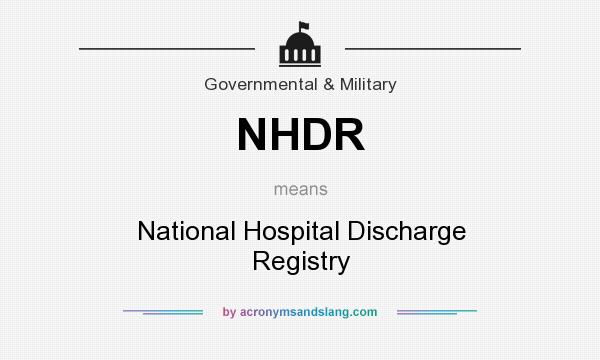 What does NHDR mean? It stands for National Hospital Discharge Registry