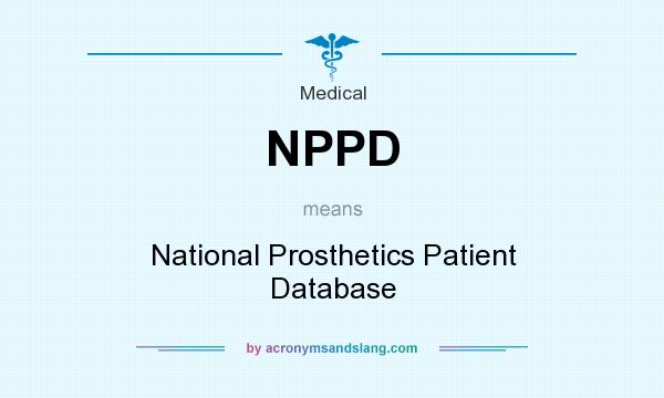 What does NPPD mean? It stands for National Prosthetics Patient Database