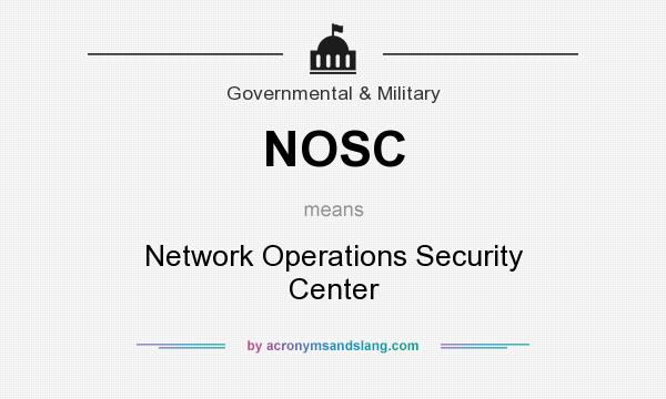 What does NOSC mean? It stands for Network Operations Security Center