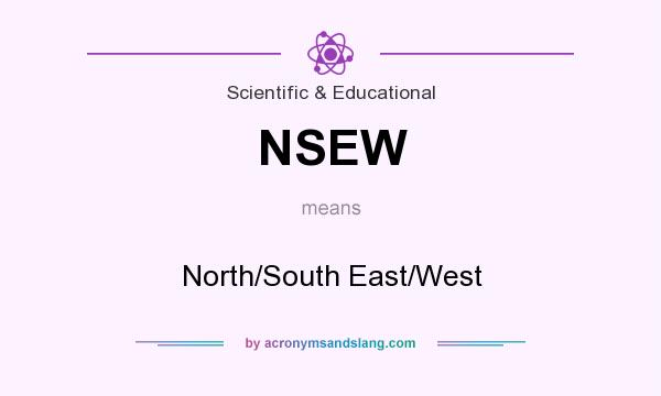 What does NSEW mean? It stands for North/South East/West