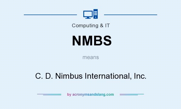 What does NMBS mean? It stands for C. D. Nimbus International, Inc.