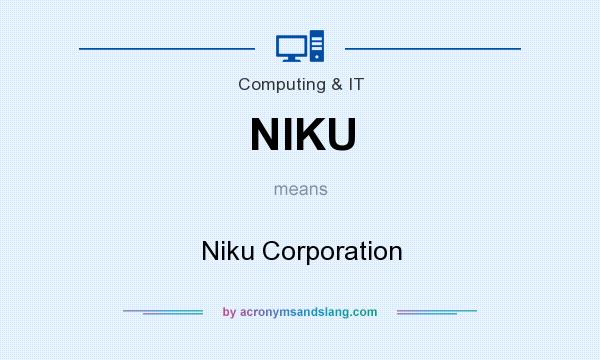 What does NIKU mean? It stands for Niku Corporation